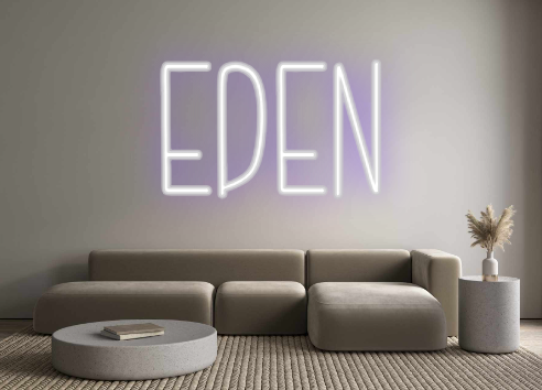 Custom Neon: EDEN