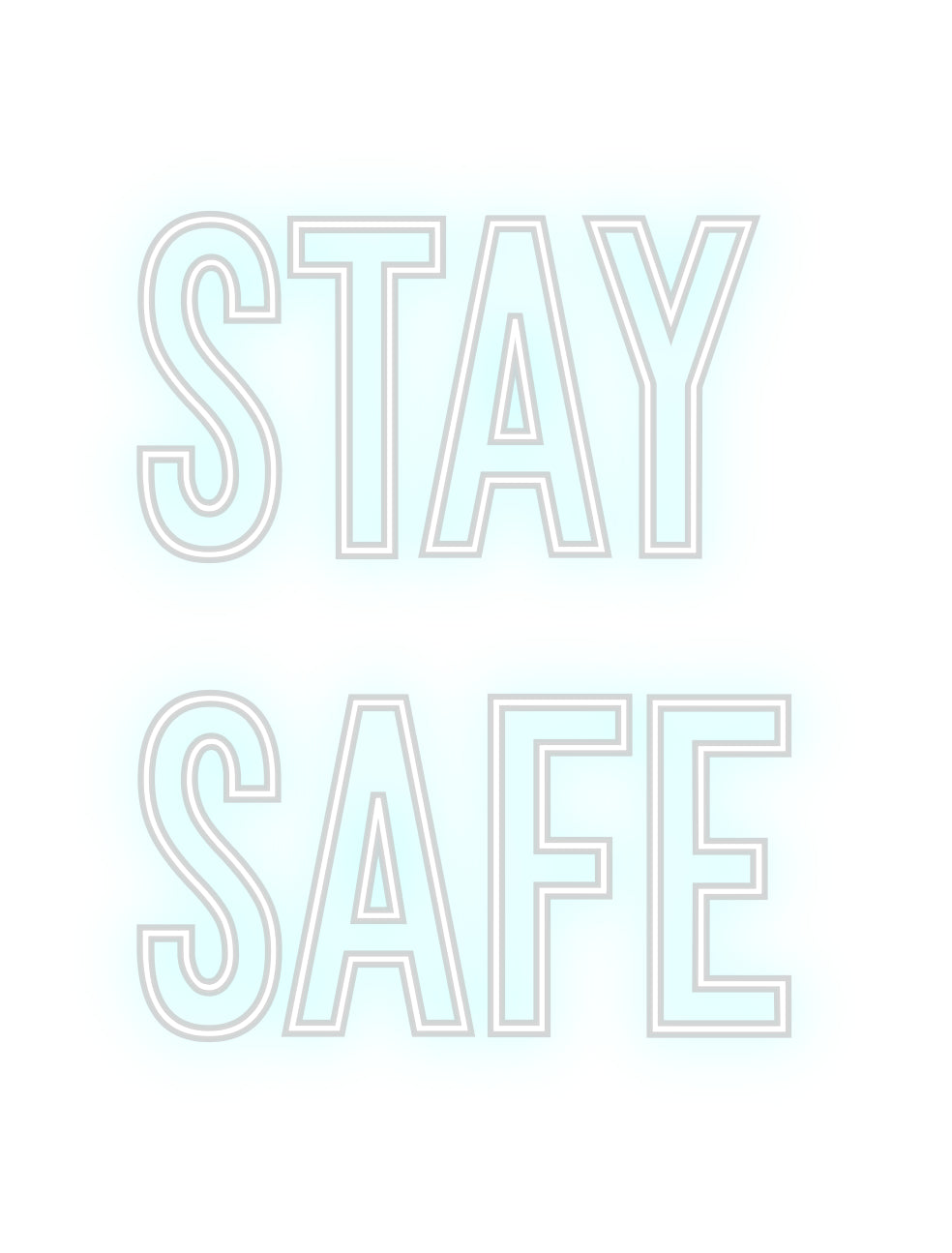 Neon personalizzato: STAY 
SAFE