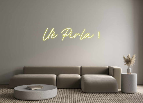 Neon personalizzato: Uè Pirla !