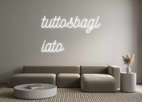 Neon personalizzato: tuttosbagl
i...