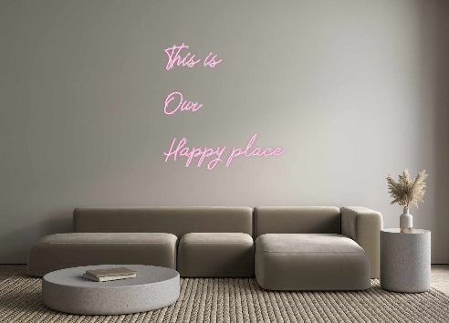 Neon personalizzato: This is
Our ...