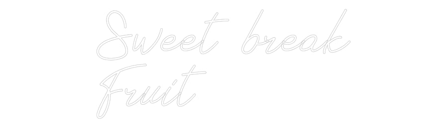 Neon personalizzato: Sweet break
...