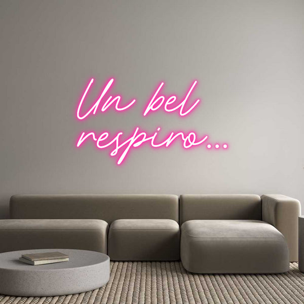 Neon personalizzato: Un bel
respi...