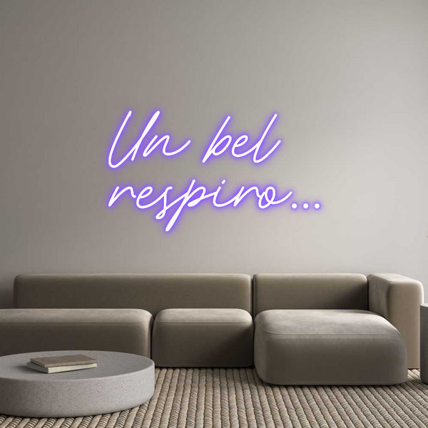 Neon personalizzato: Un bel
respi...