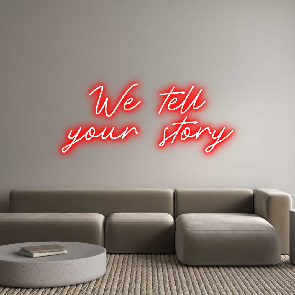 Neon personalizzato: We tell
your...