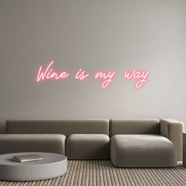 Neon personalizzato: Wine is my way