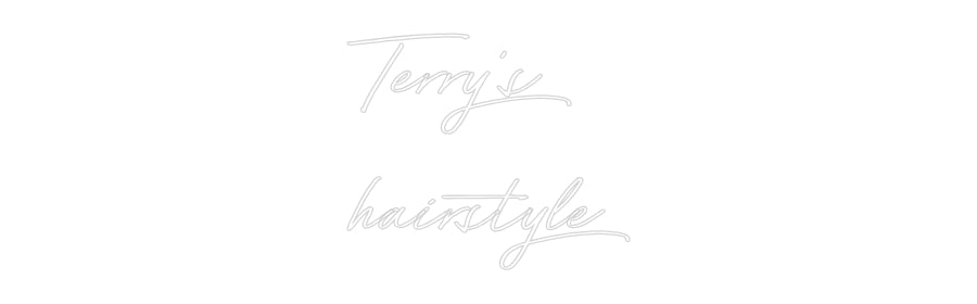 Neon personalizzato: Terry's
hair...