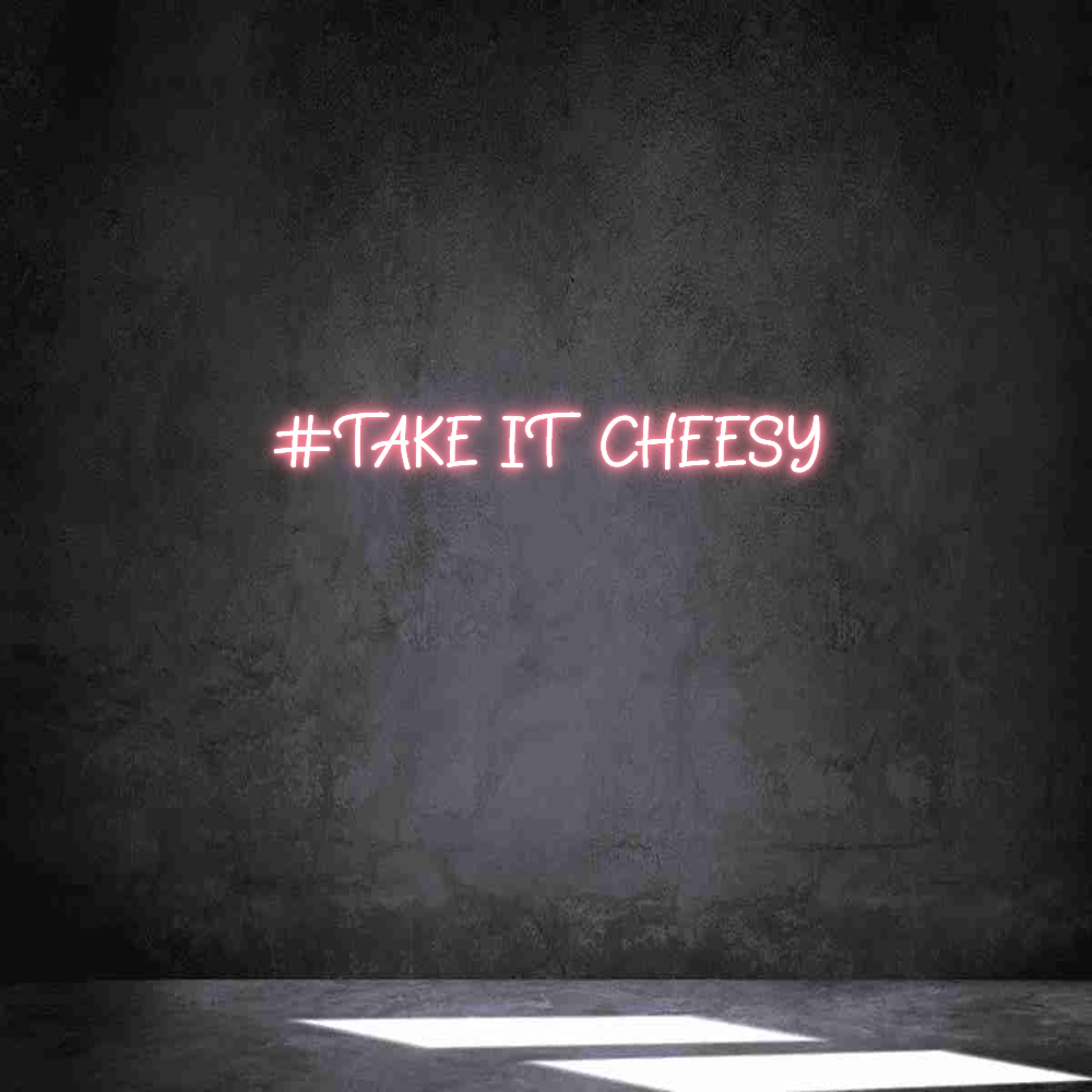 Neon personalizzato: #TAKE IT CHEE...