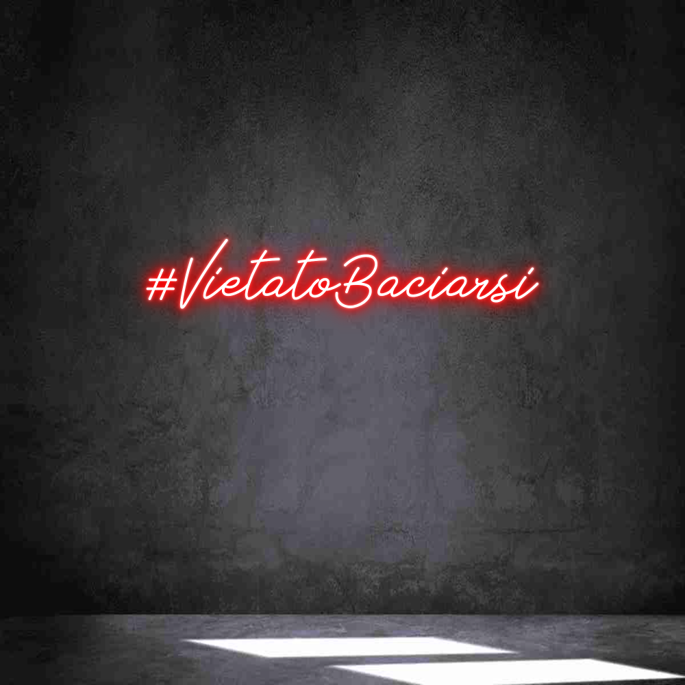 Neon personalizzato: #VietatoBacia...