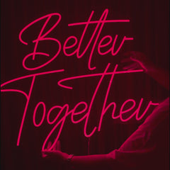 Insegna Al Neon Better Together