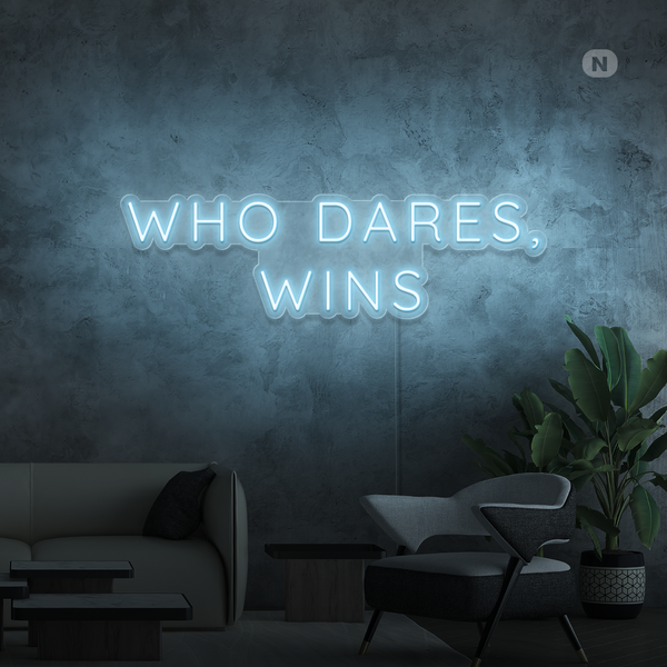 Insegna al neon Who Dares, Wins