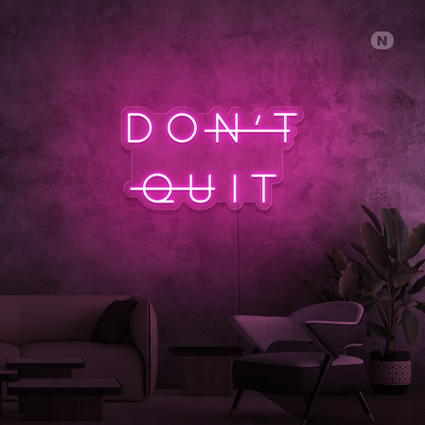 Insegna al neon Don't Quit